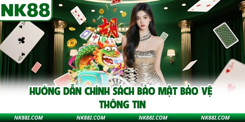Hướng dẫn chính sách bảo mật bảo vệ thông tin